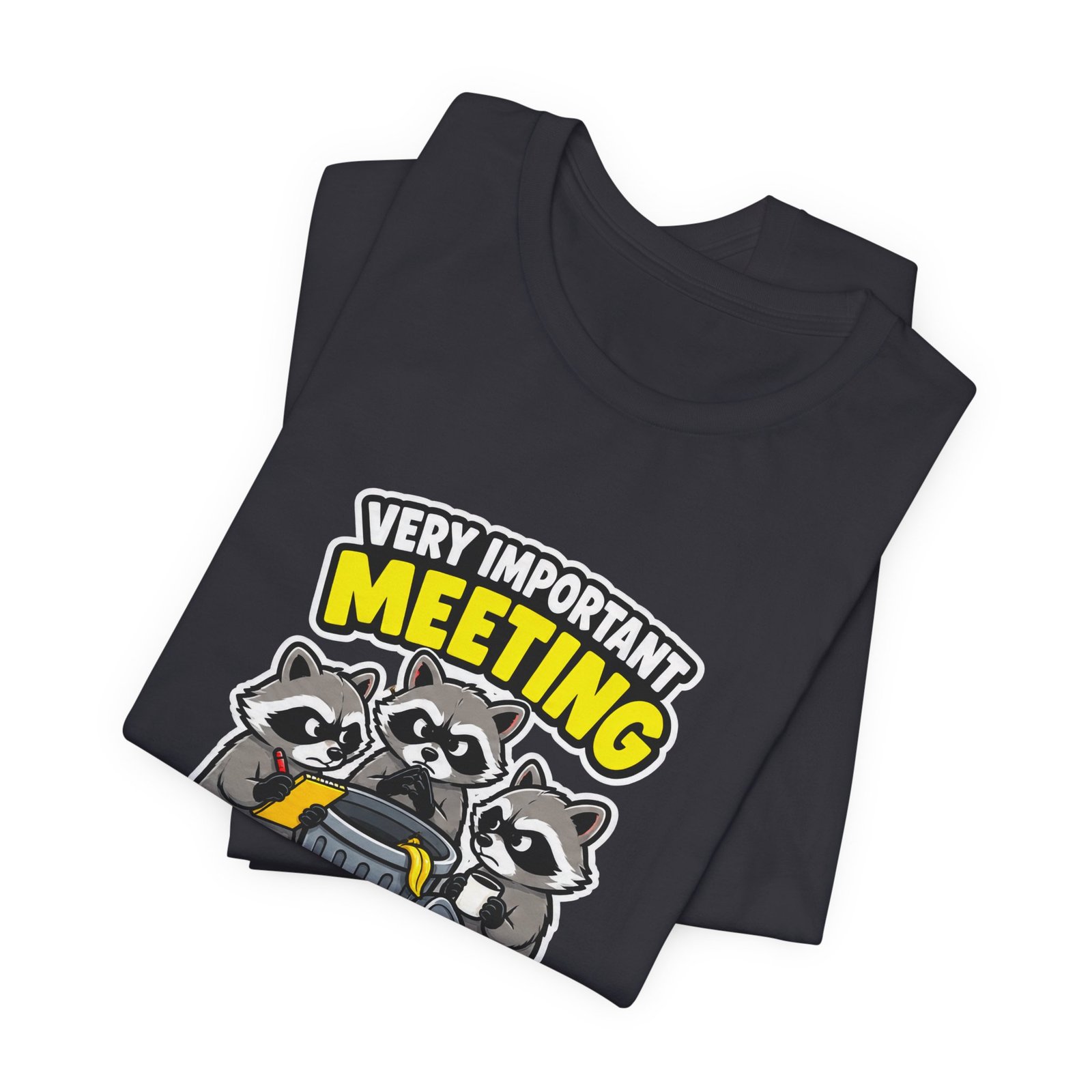Very Important Meeting Raccoon Trash Can Humor Graphic Tee - Image 23