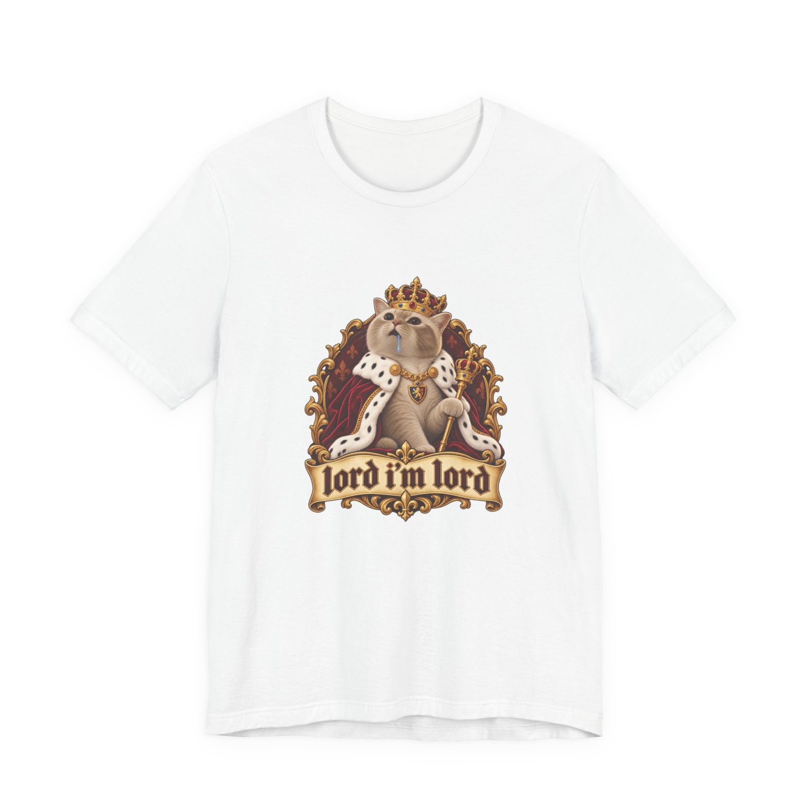Lord I'm Lord Royal Cat Meme One Humor Graphic Tee