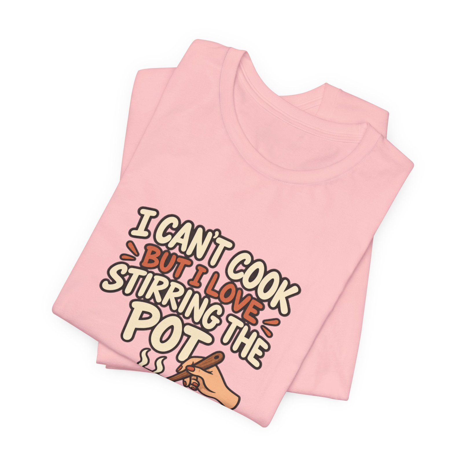 I Can’t Cook But I Love Stirring Pot Kitchen Graphic Tee - Image 43