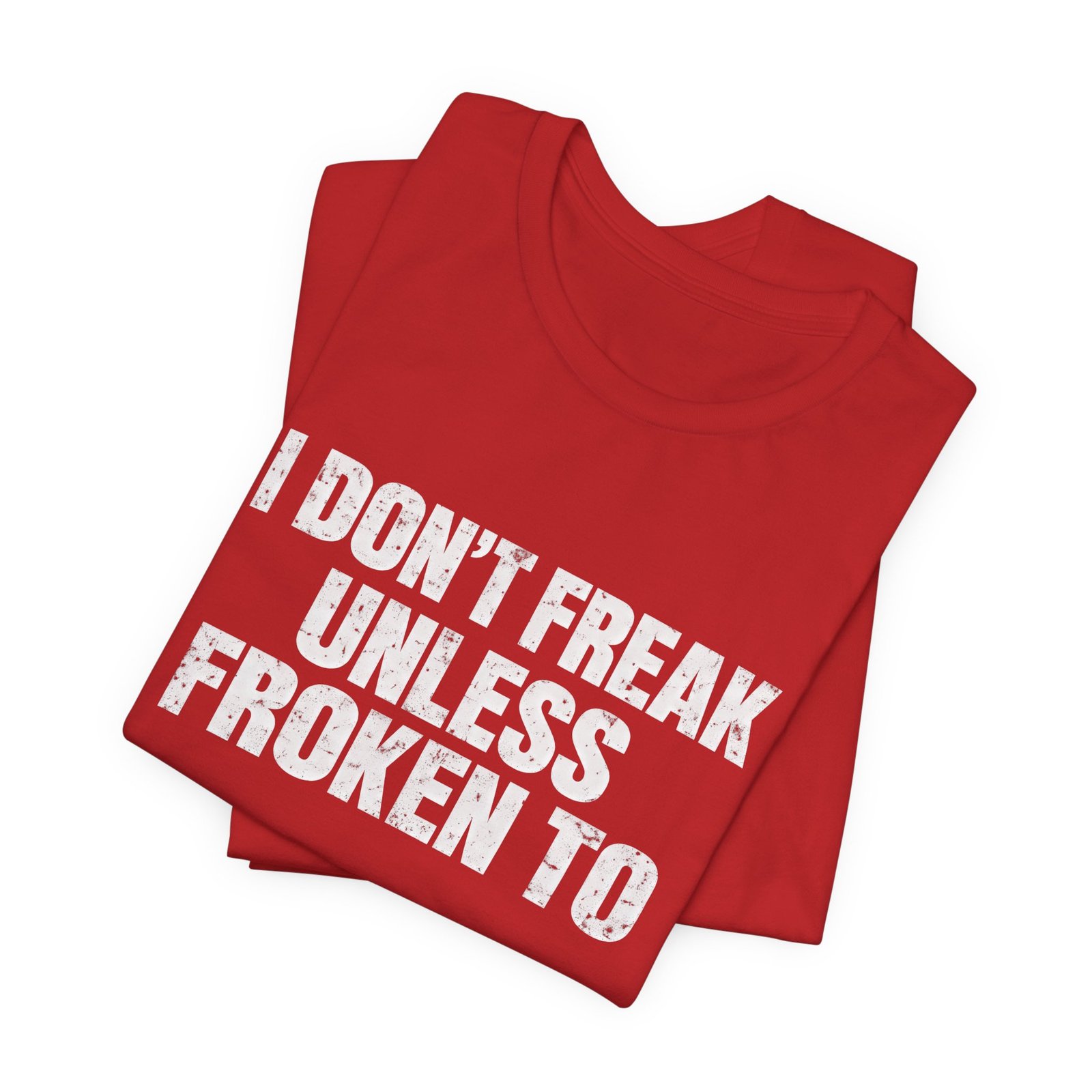I Don't Freak Unless Froken To Wordplay Quote - Image 31