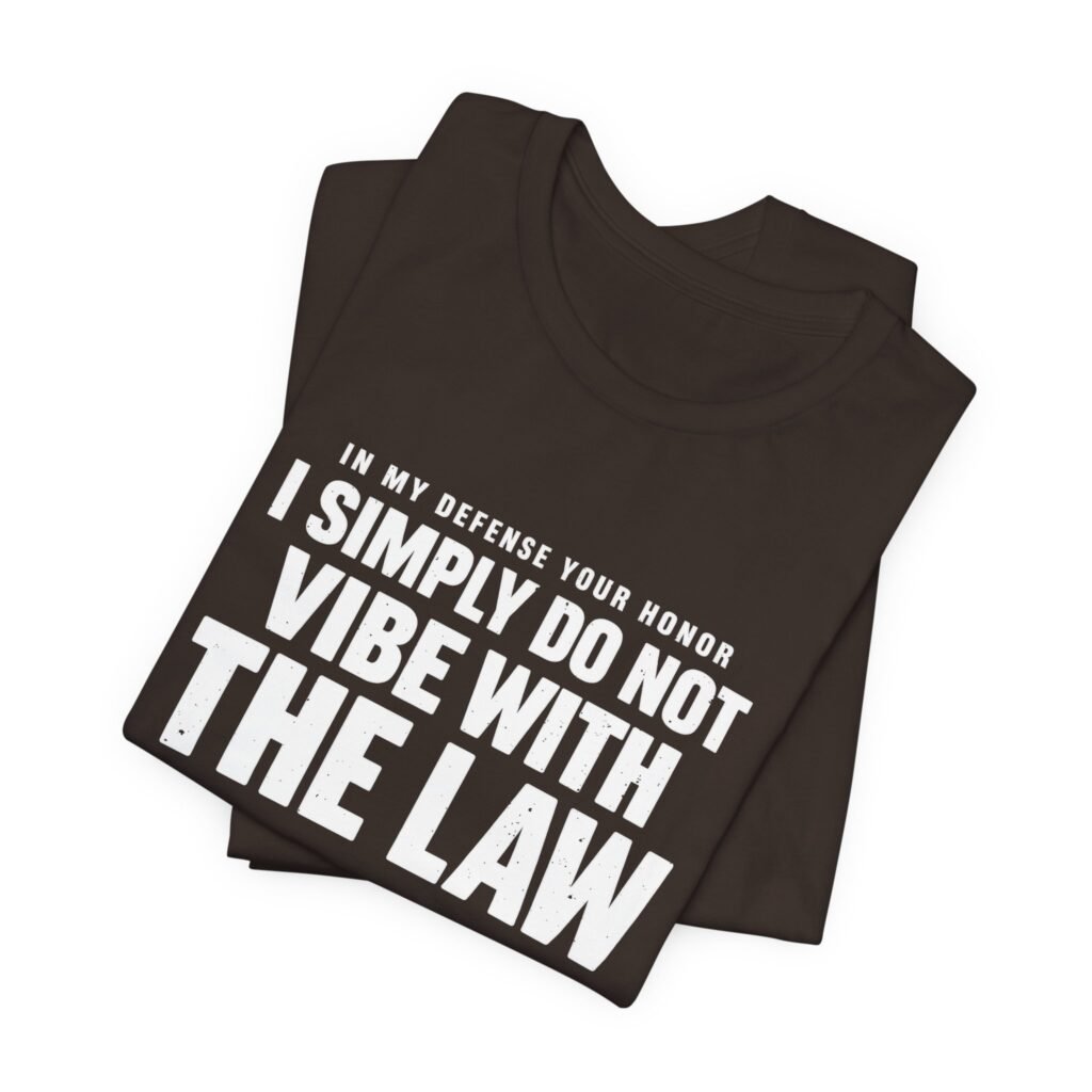 In My Defense Your Honor Legal Humor Quote