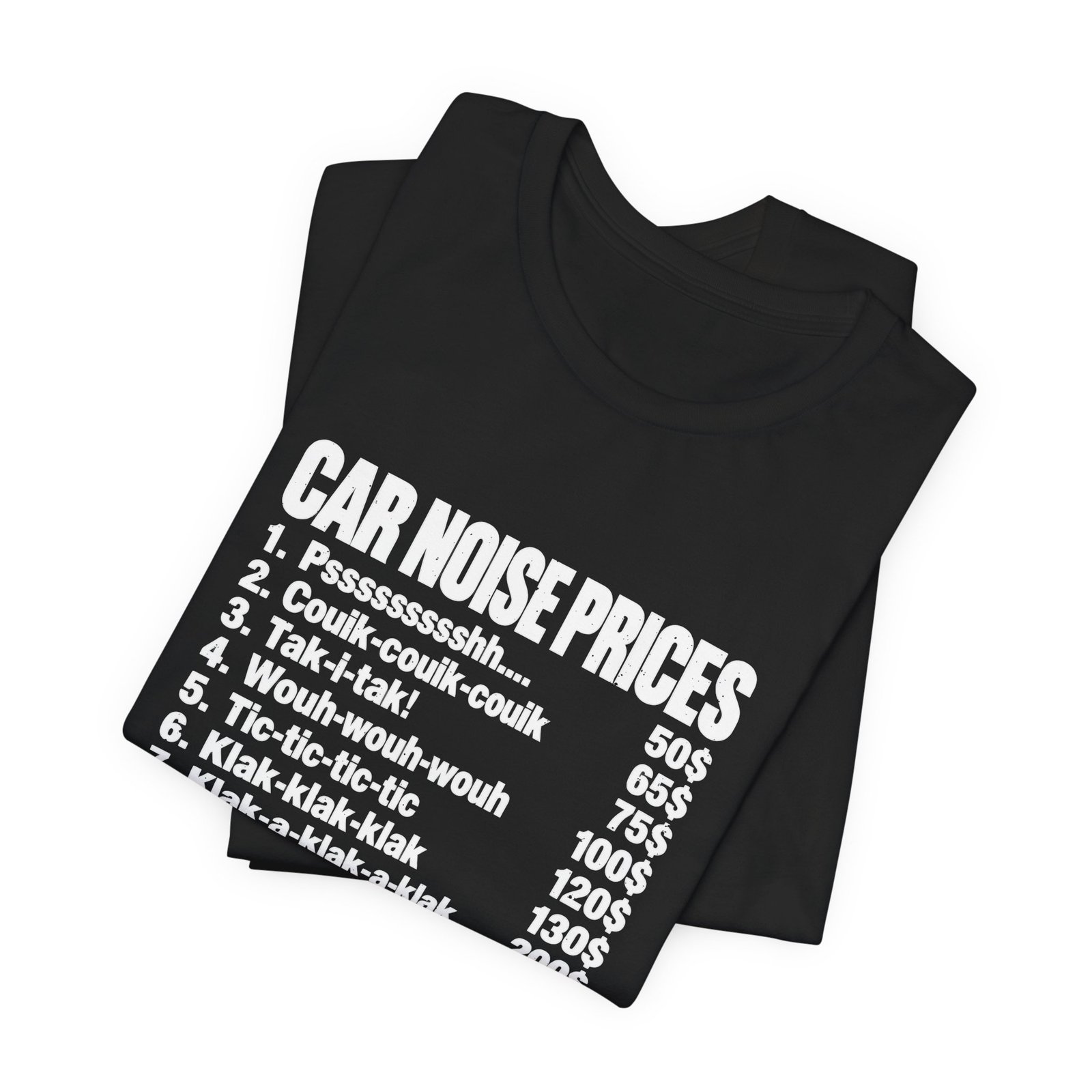 Car Noise Prices Funny Sound List Graphic Tee - Image 7