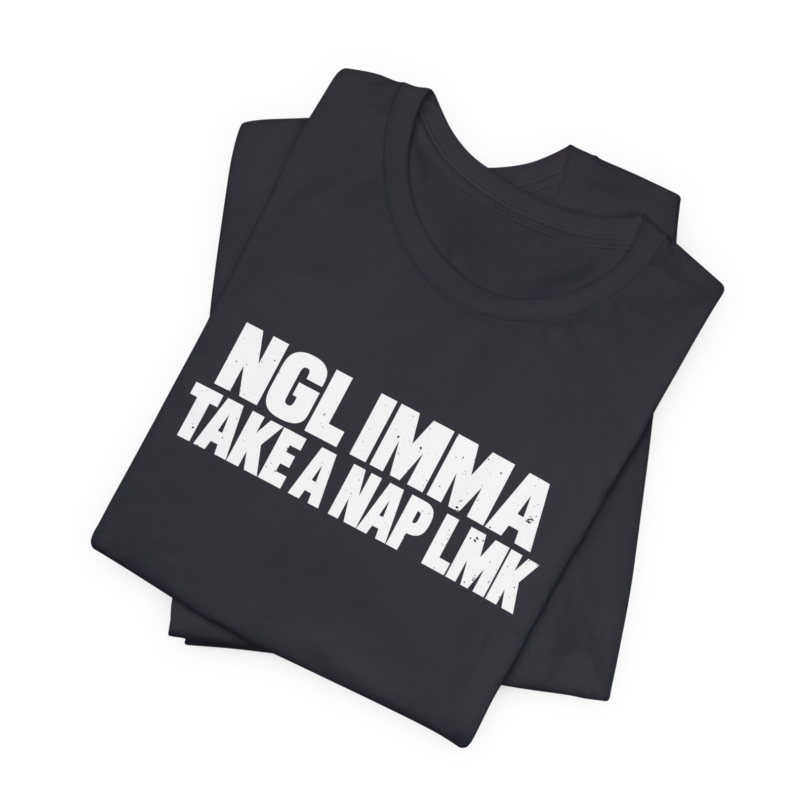 NGL IMMA Take A Nap LMK - Image 11