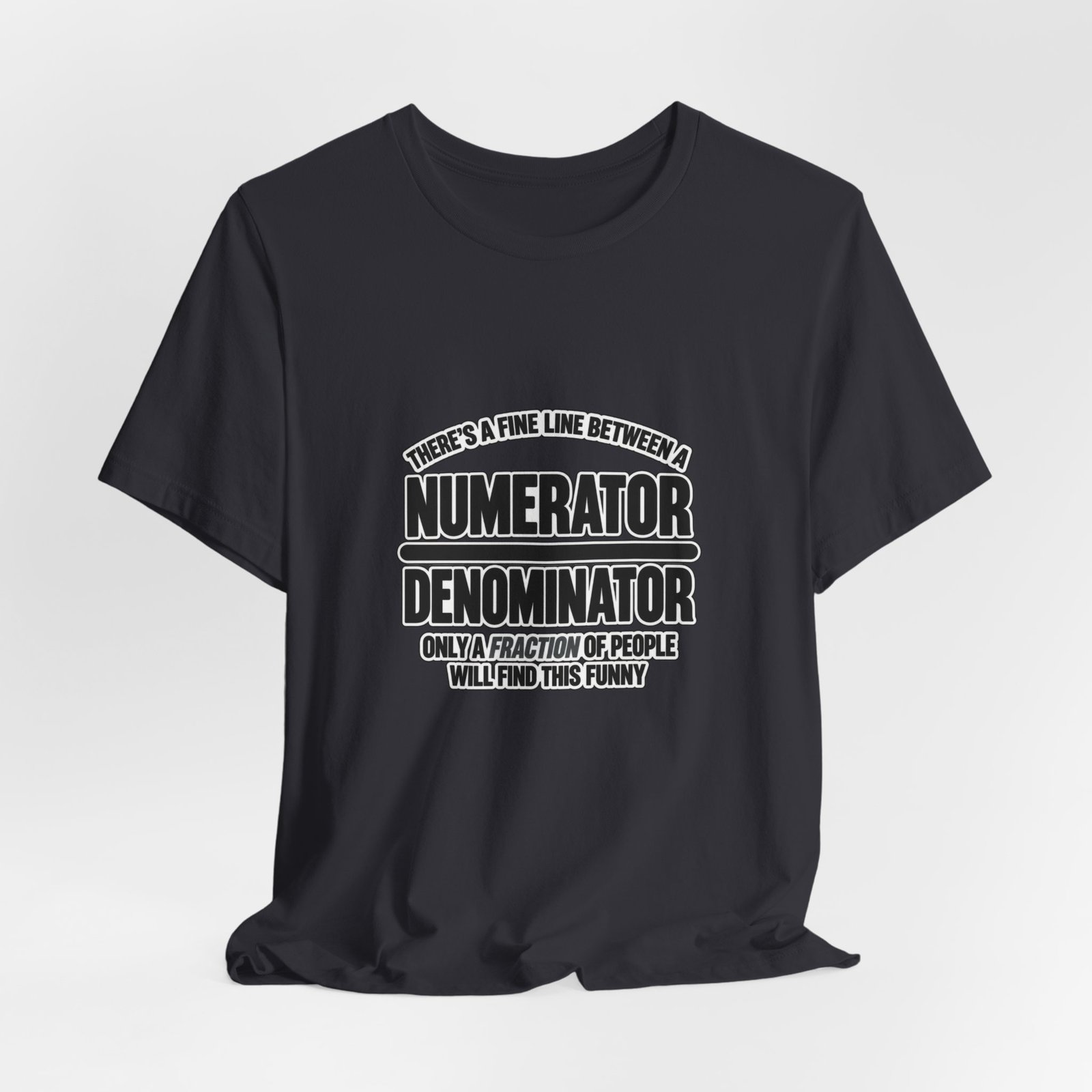 Fine Line Numerator Denominator Math Pun - Image 24