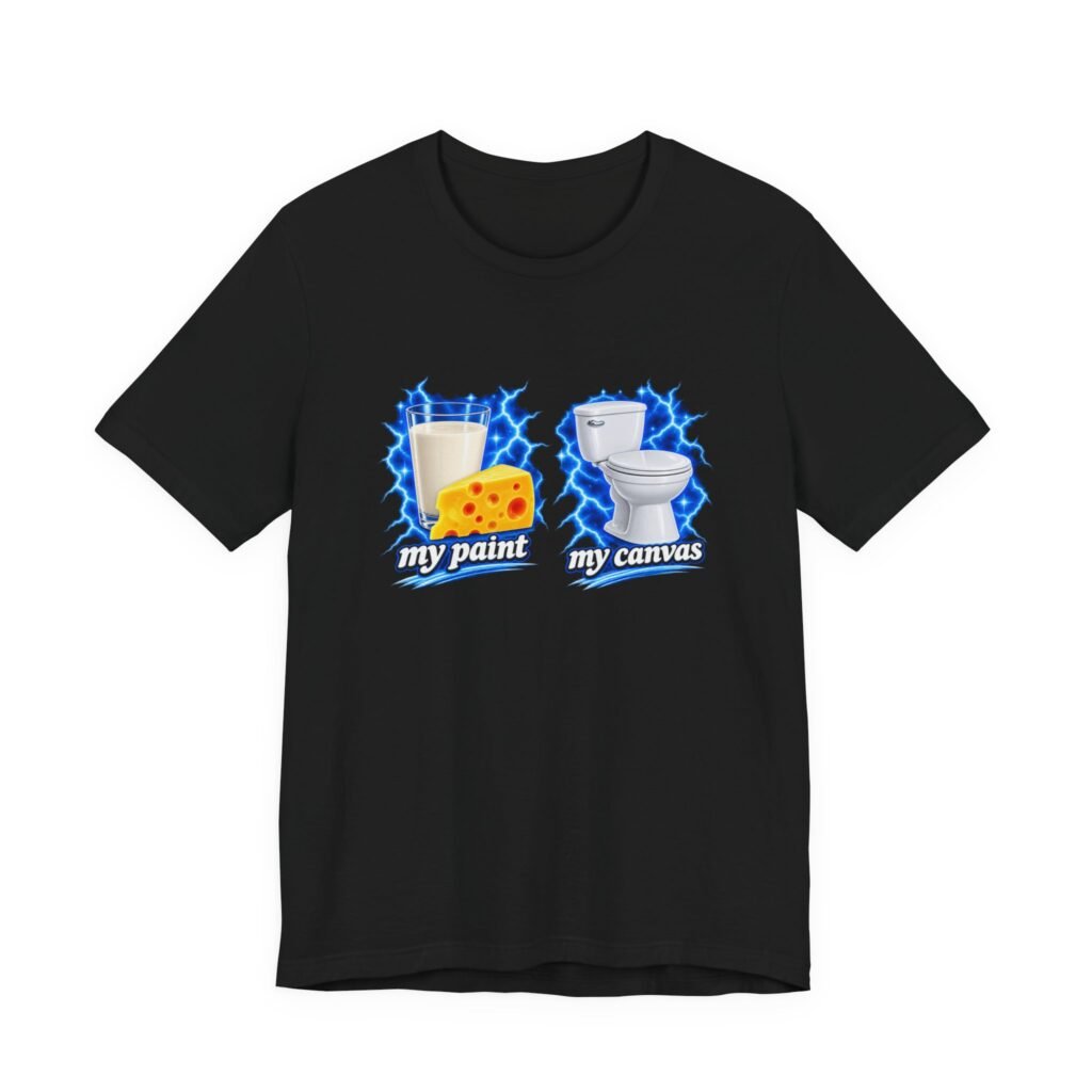 My Paint My Canvas Dairy Lactose Intolerant Humor Graphic Tee