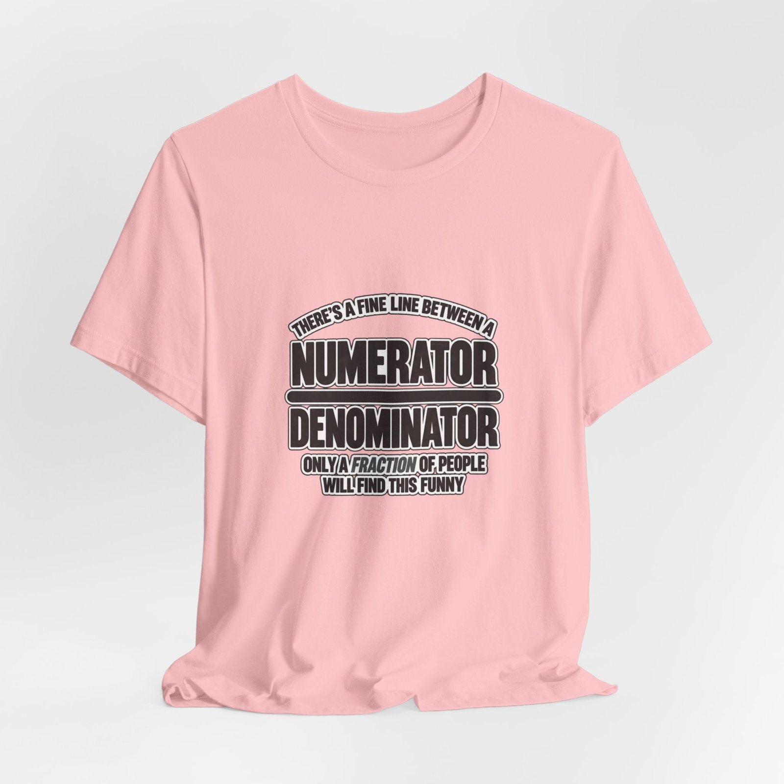 Fine Line Numerator Denominator Math Pun - Image 44