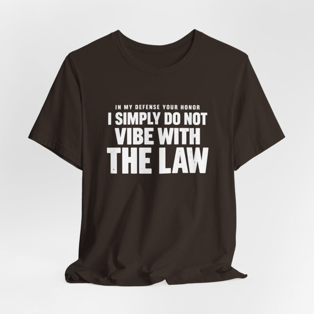 In My Defense Your Honor Legal Humor Quote