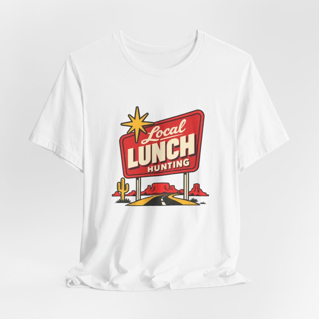 Local Lunch Hunting Food Trip Graphic Tee