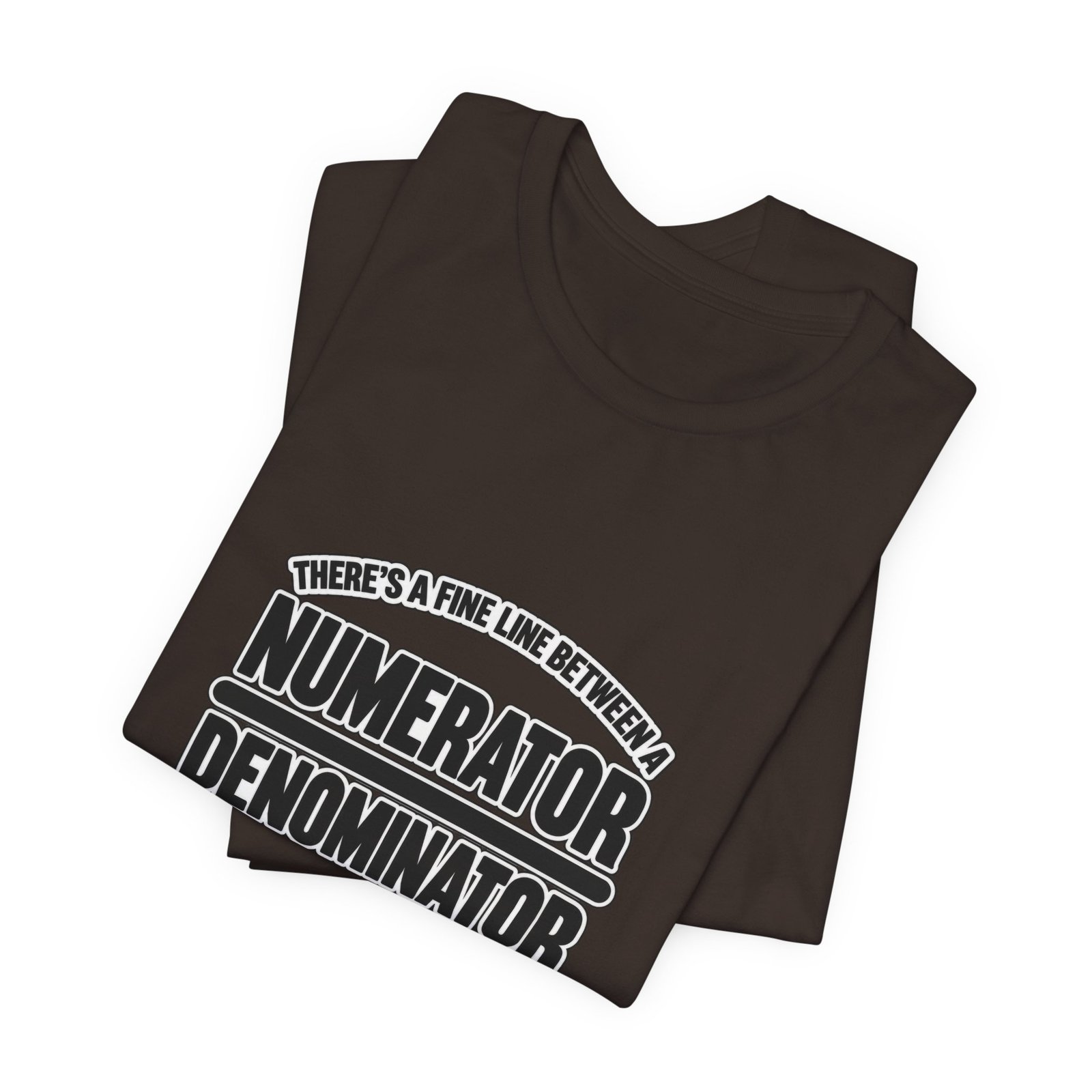 Fine Line Numerator Denominator Math Pun - Image 11