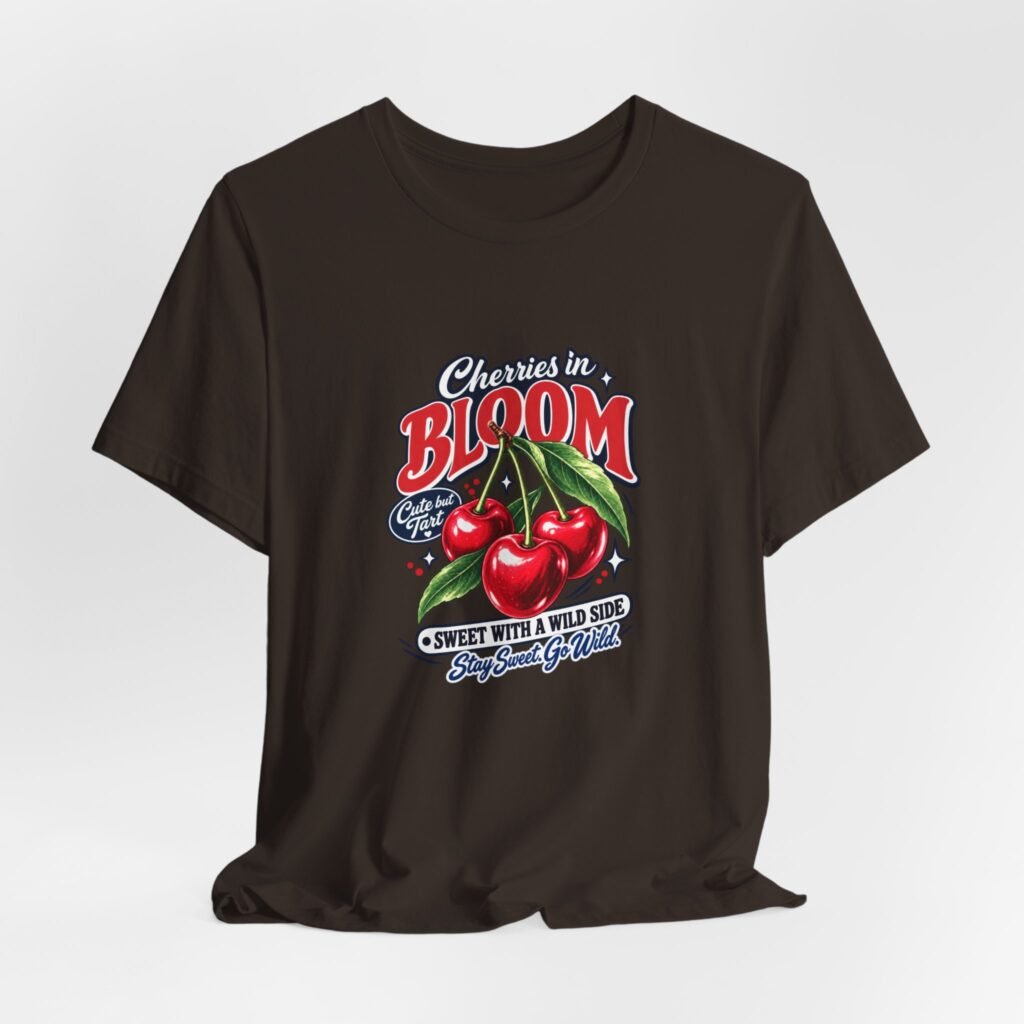 Cherries Bloom Cute But Tart Fruit Humor Graphic Tee