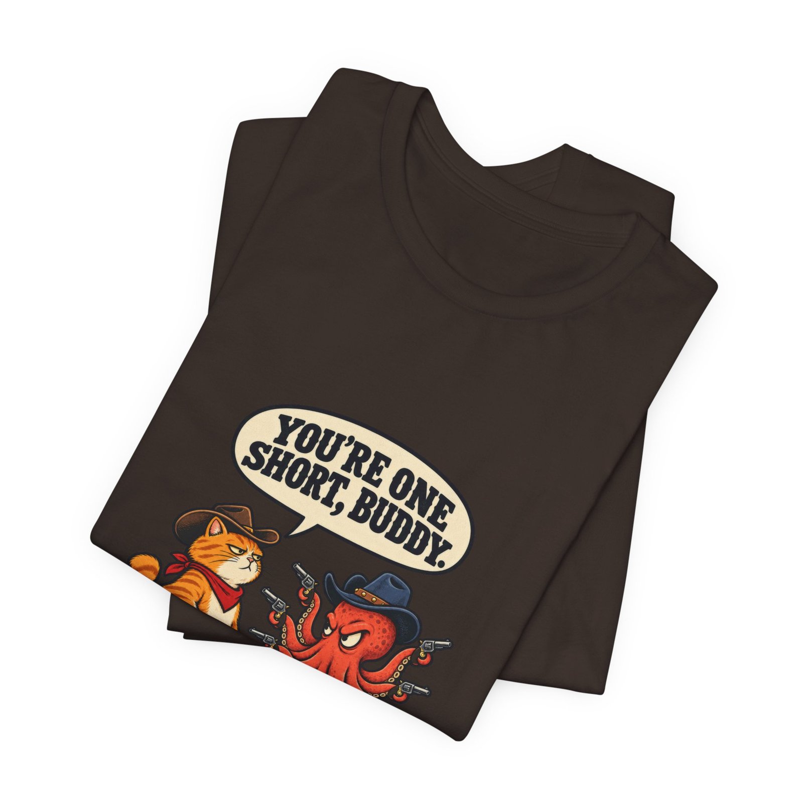 You're One Short, Buddy Cat Octopus 9 Lives Western Graphic Tee - Image 11
