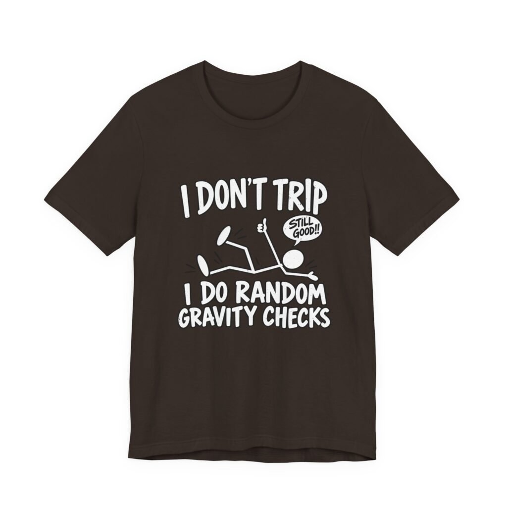 Random Gravity Checks Falling Humor Graphic Tee