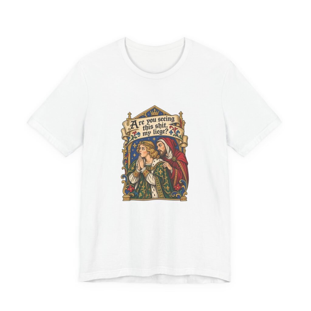 Medieval Court Reaction Humor Adult Humor Graphic Tee