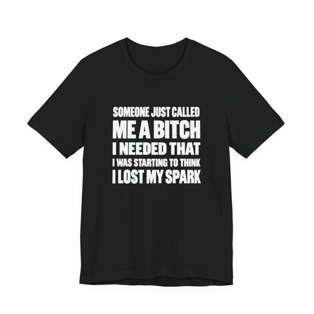 Someone Just Called Me Quote Confidence Adult Humor Graphic Tee