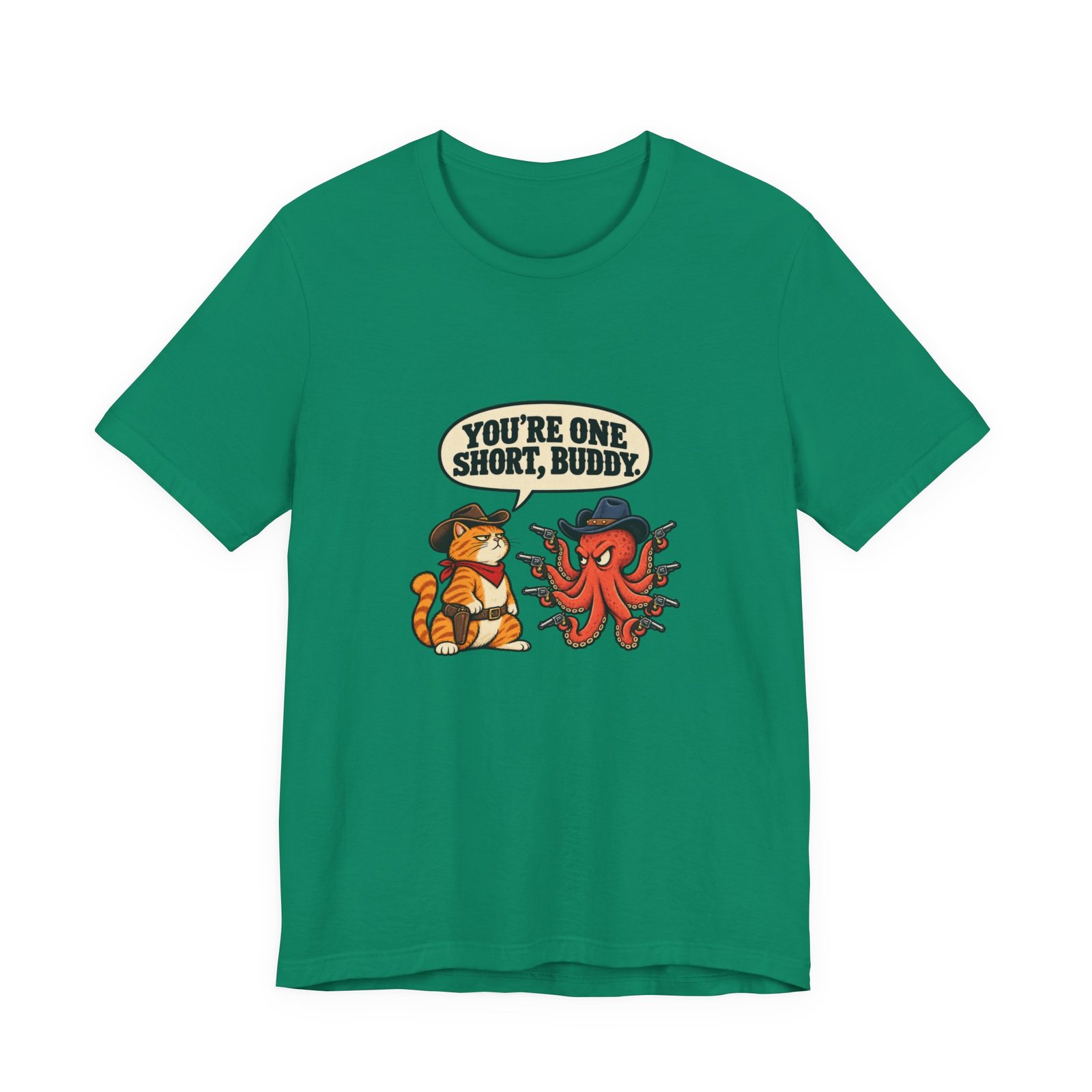 You're One Short, Buddy Cat Octopus 9 Lives Western Graphic Tee - Image 25