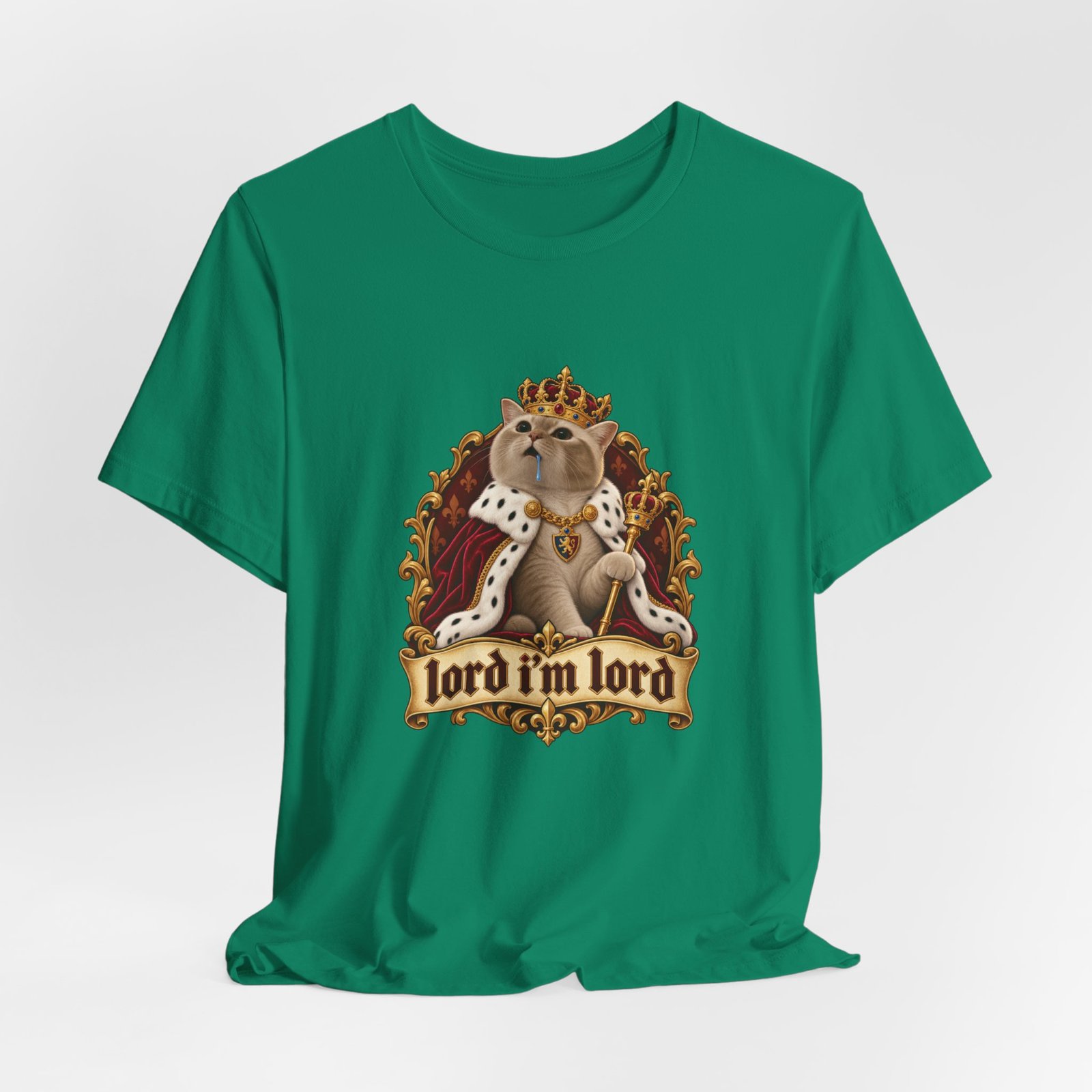Lord I'm Lord Royal Cat Meme One Humor Graphic Tee - Image 28