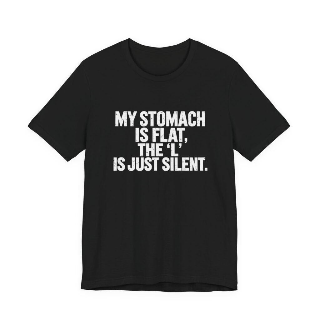 My Stomach Is Flat Silent L Wordplay