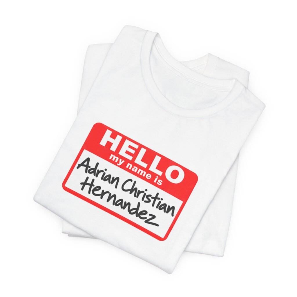 Hello My Name Is Adrian Christian Hernandez Name Tag Graphic Tee