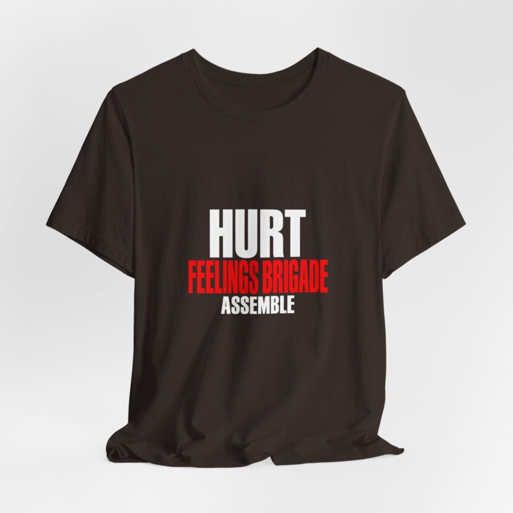 Hurt Feelings Brigade Assemble Humor