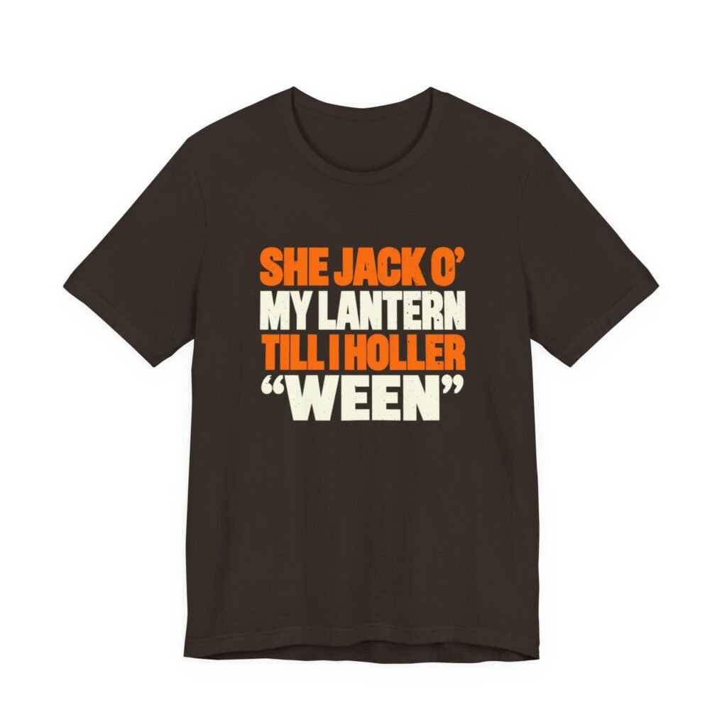 She Jack O My Lantern Till I Holler Ween Graphic Tee