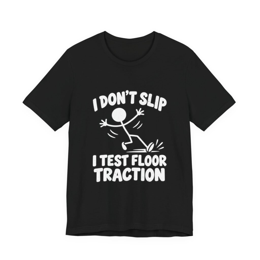 I Don’t Slip I Test Floor Traction