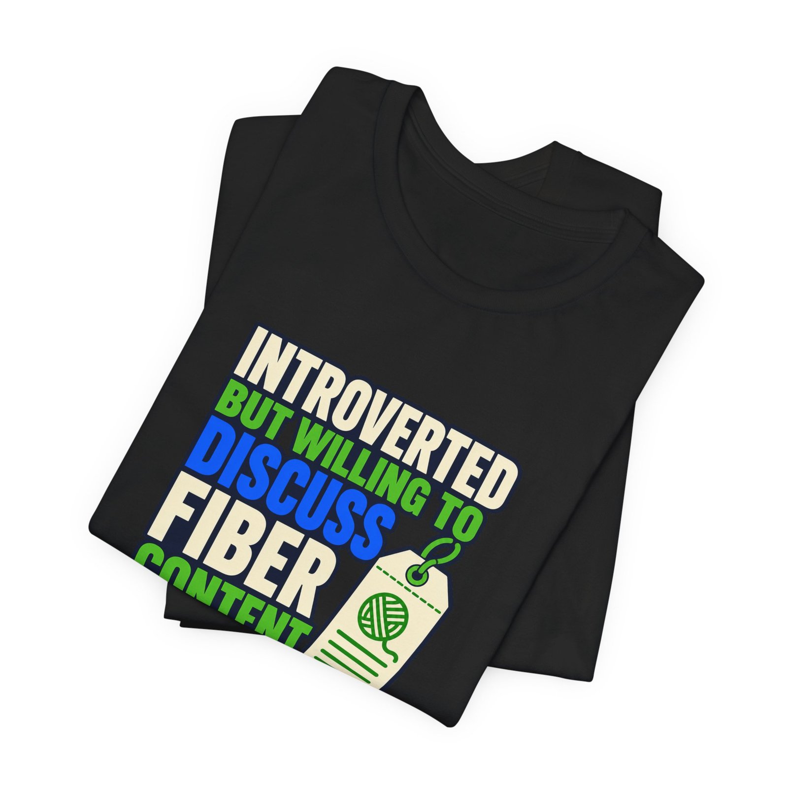 Introverted But Willing To Discuss Fiber Content - Image 15