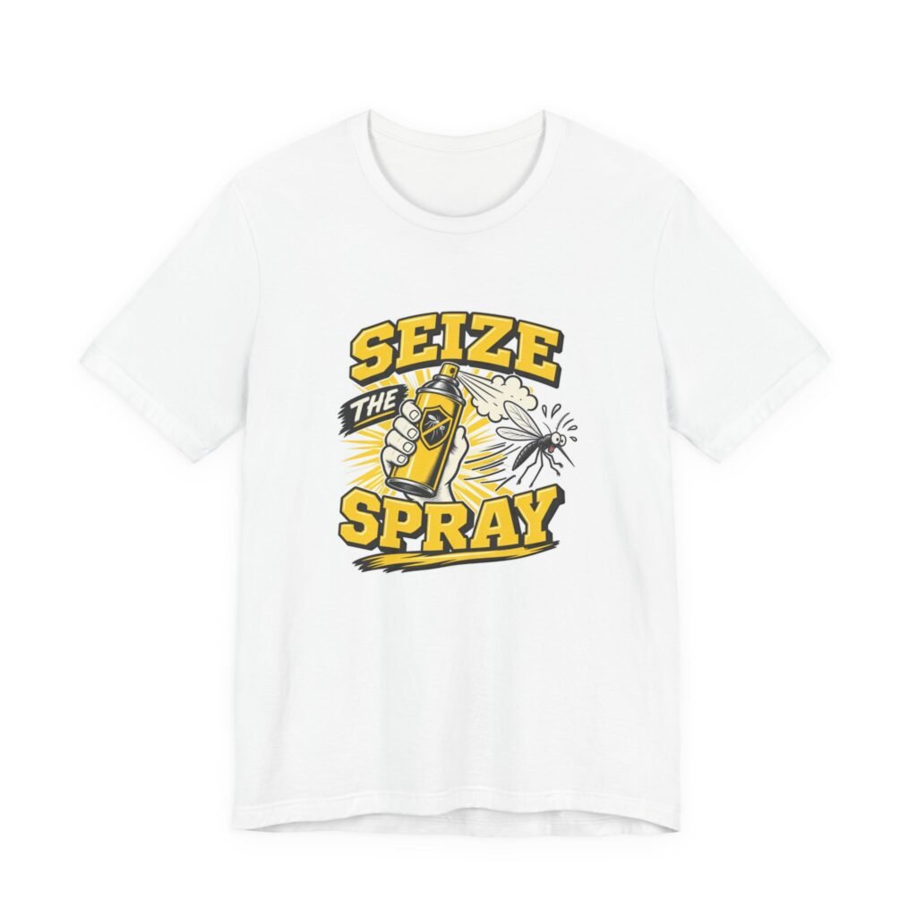 Seize The Spray Mosquito Repellent Humor Graphic Tee