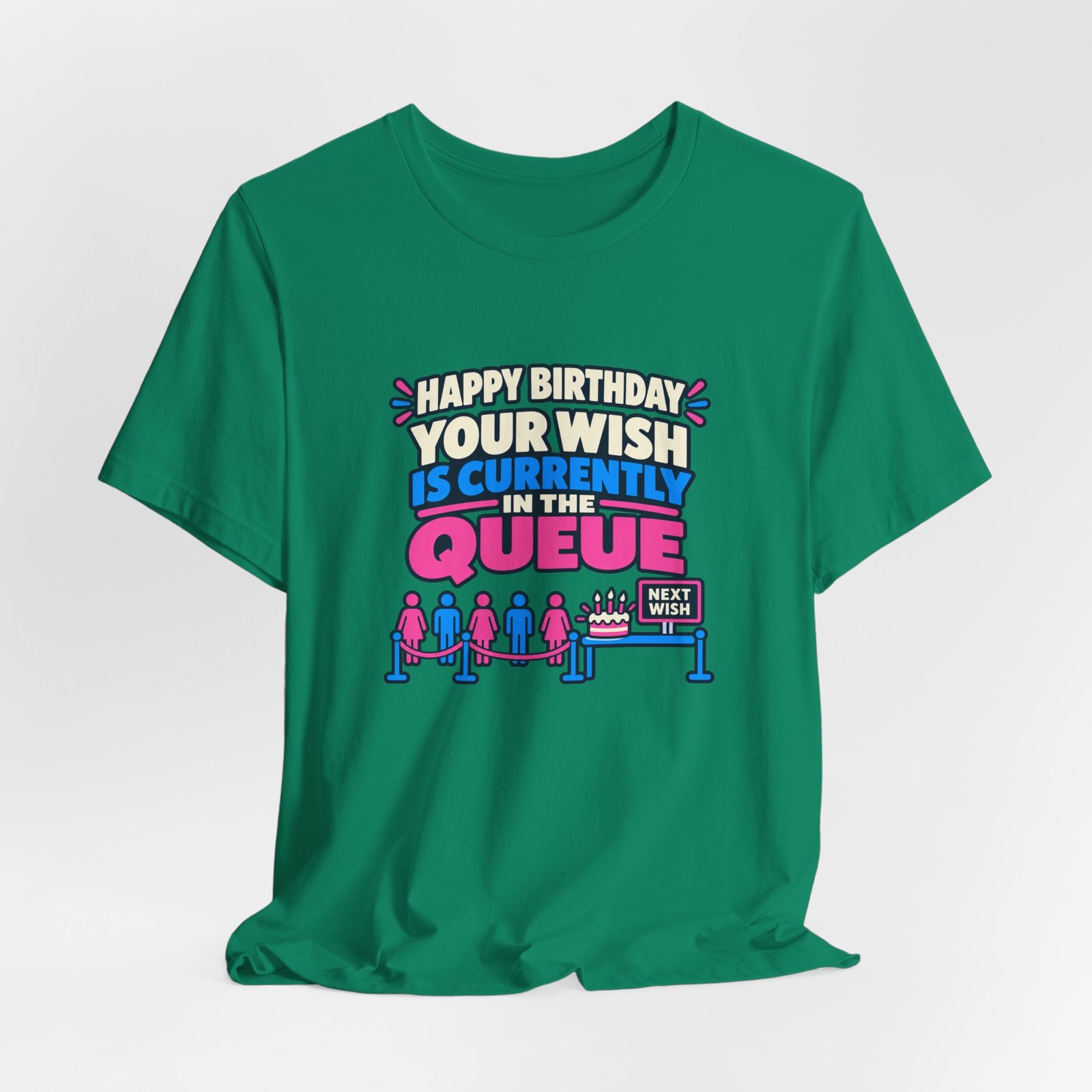 Your Wish Is Currently In The Queue Birthday Humor - Image 28