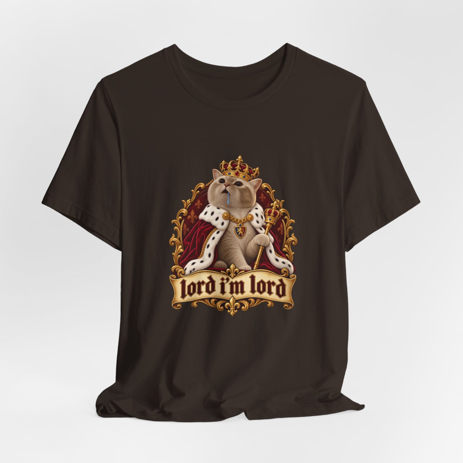 Lord I'm Lord Royal Cat Meme One Humor Graphic Tee - Image 12