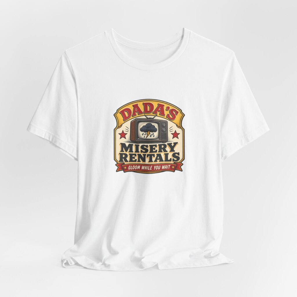 Dada’s Misery Rentals Storm TV Sign