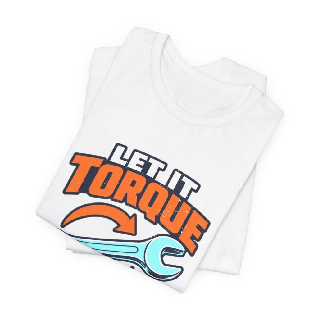 Let It Torque Mechanic Humor