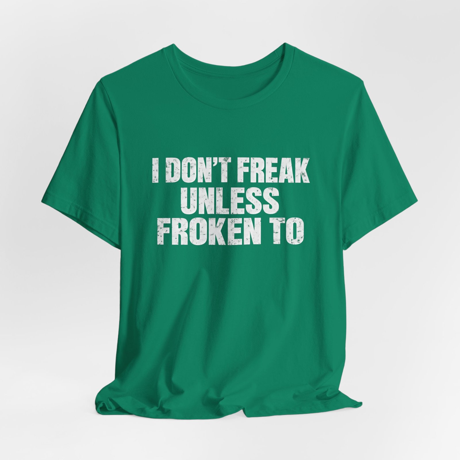 I Don't Freak Unless Froken To Wordplay Quote - Image 16