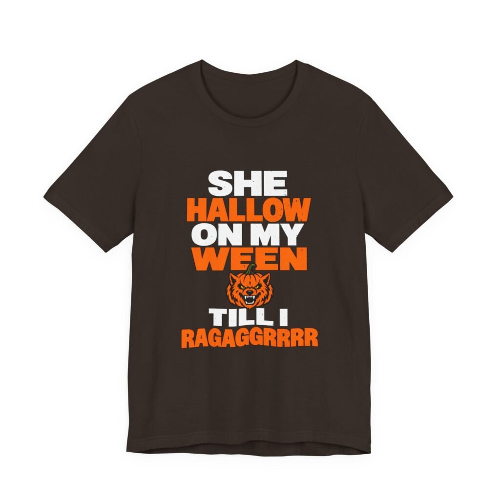 She Hallow On My Ween Till I Ragaggrrr Adult Graphic Tee