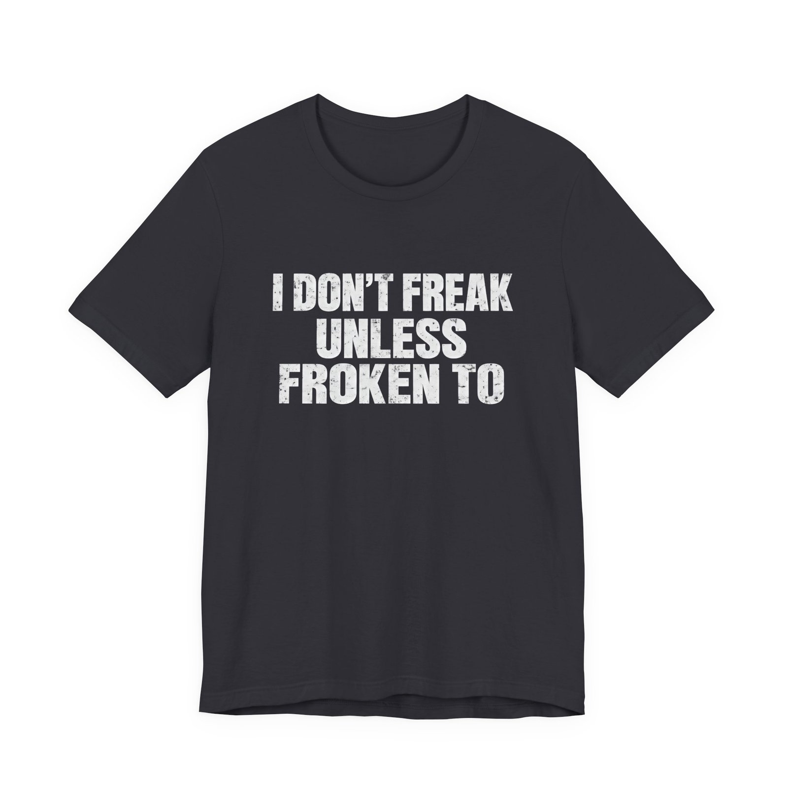 I Don't Freak Unless Froken To Wordplay Quote - Image 9