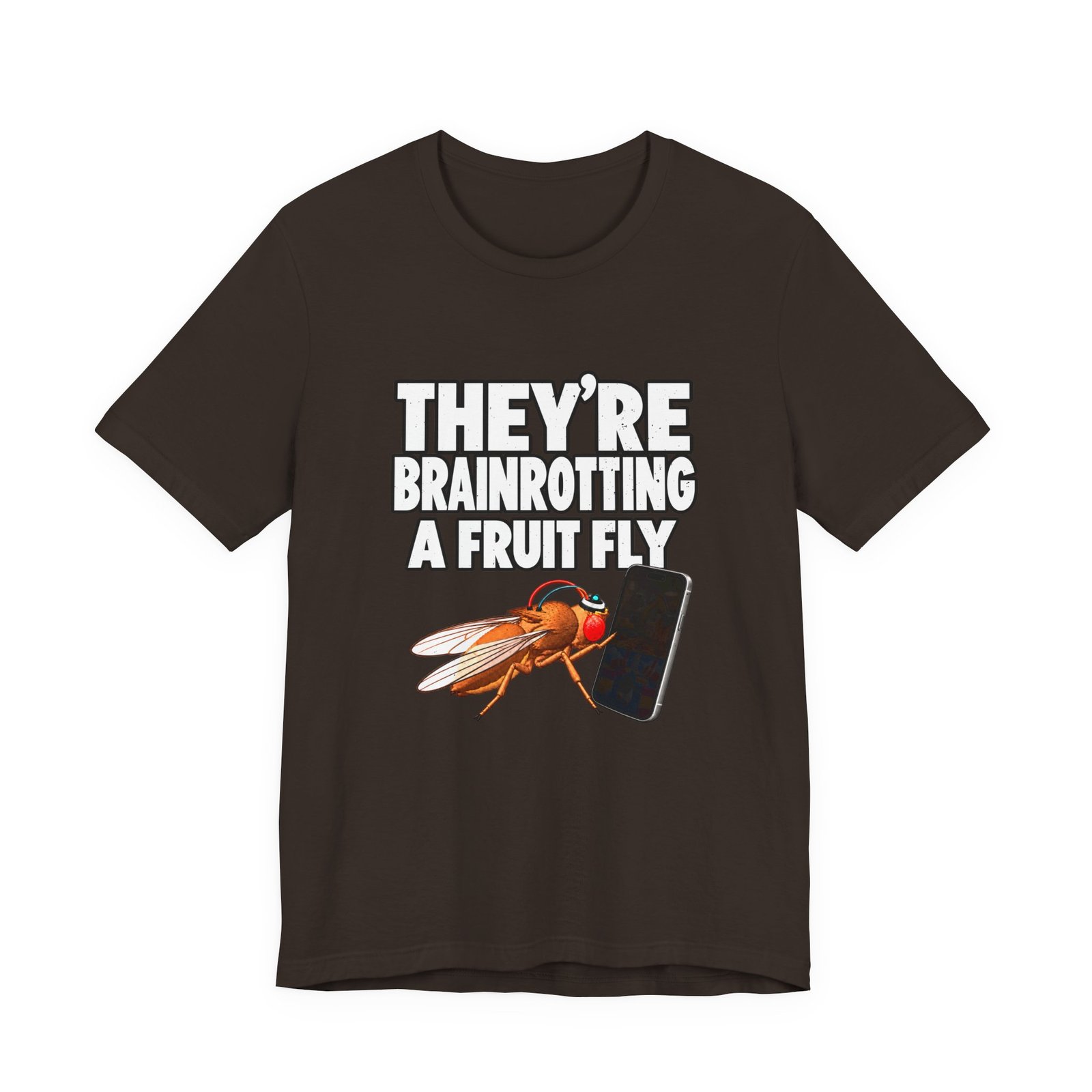Dark brown t-shirt printed with a fruit fly staring at a phone, beneath the words They're brainrotting a fruit fly