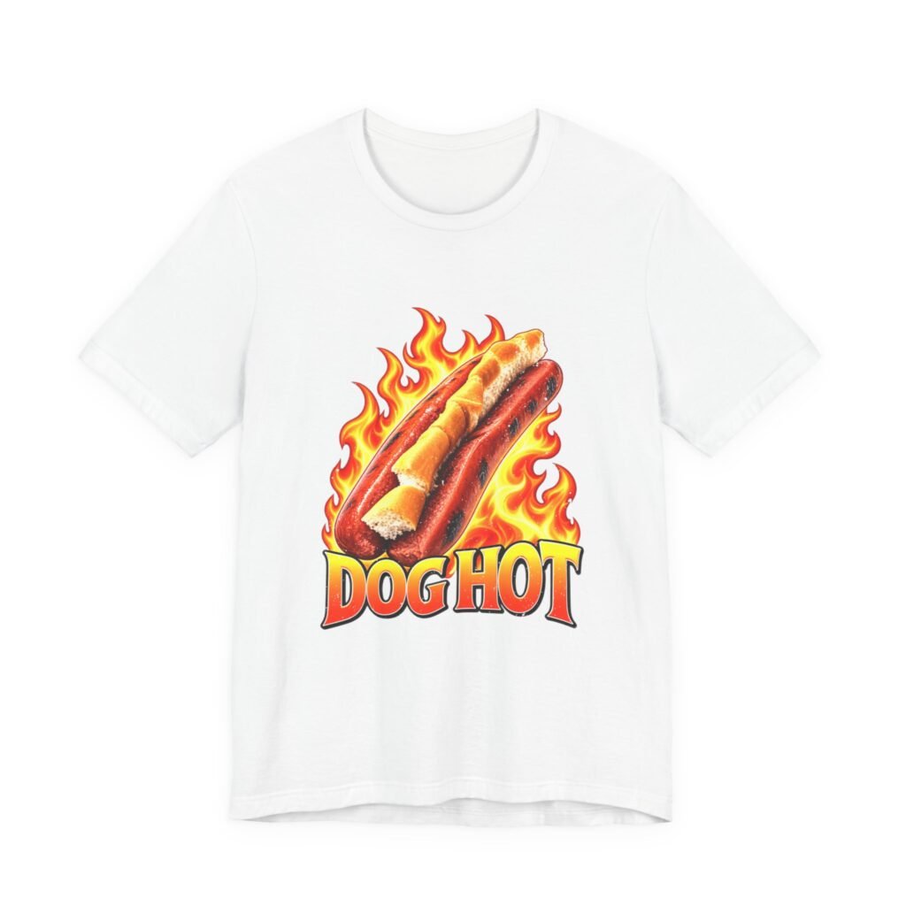 White t-shirt printed with a hot dog in flames, beneath the words Dog Hot