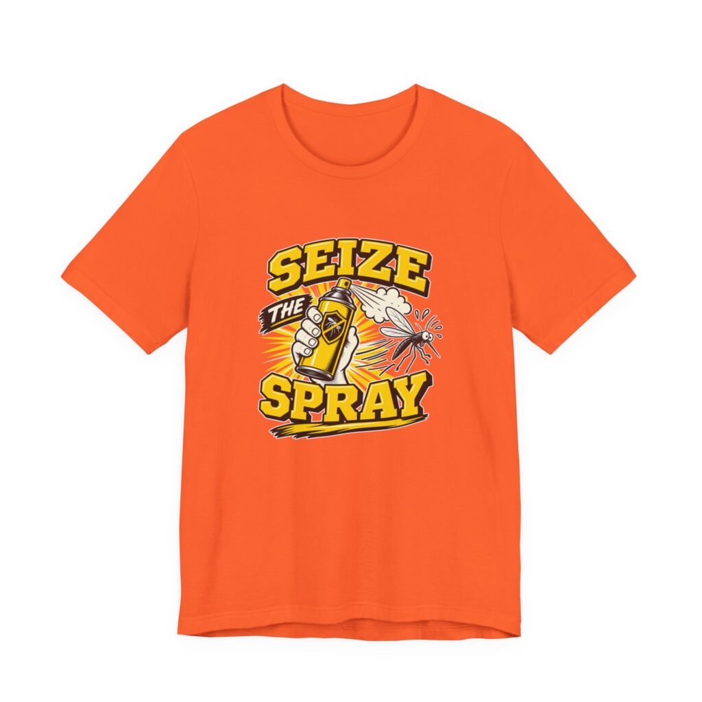 Seize The Spray Mosquito Repellent Humor Graphic Tee