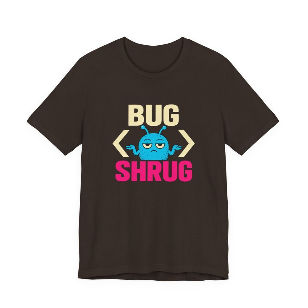 Bug Shrug Coding Humor