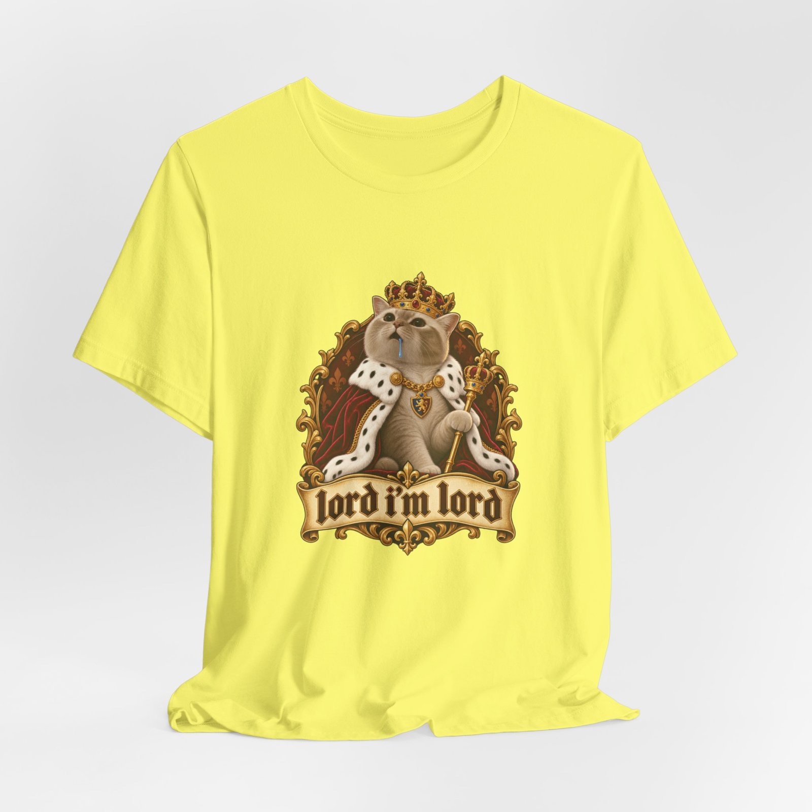 Lord I'm Lord Royal Cat Meme One Humor Graphic Tee - Image 20