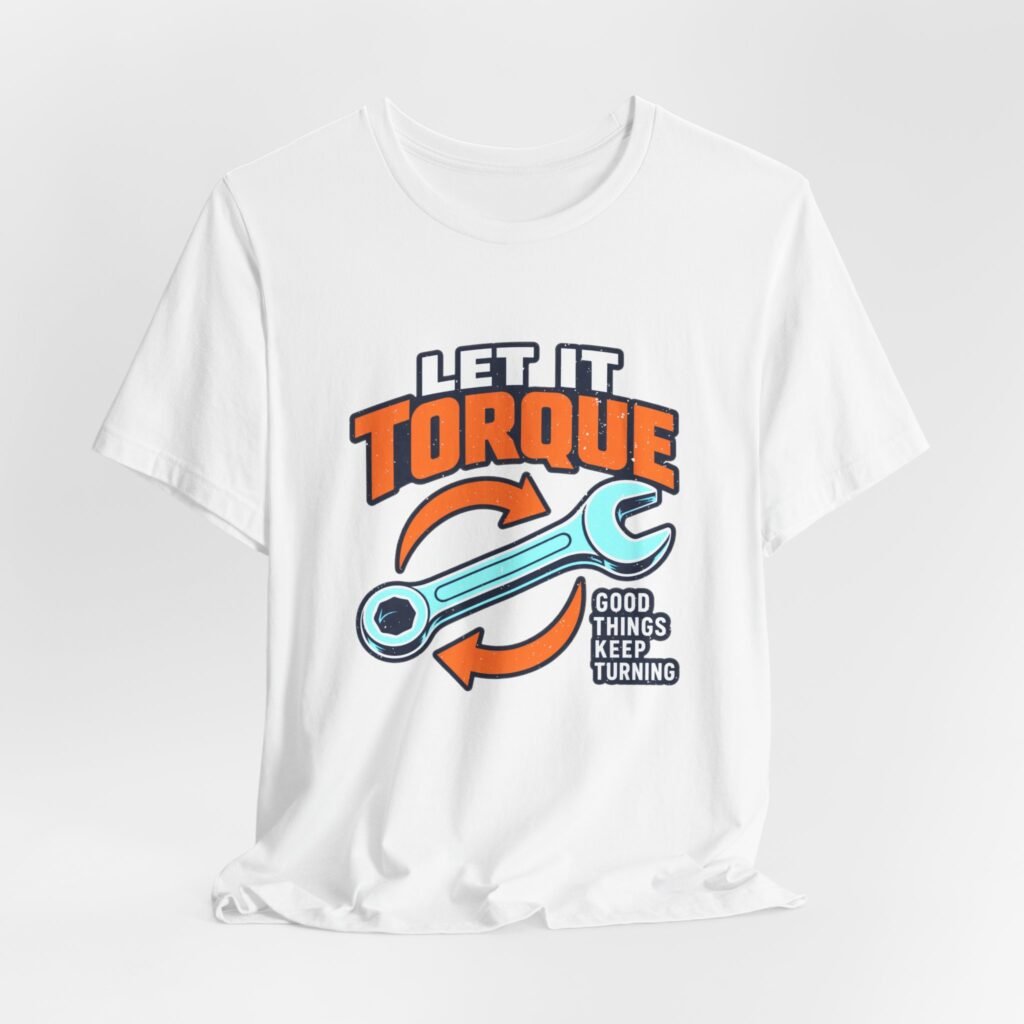 Let It Torque Mechanic Humor