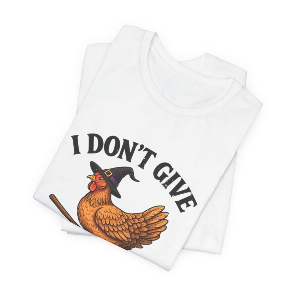 I Don’t Give A Flying Cluck Witch Naughty Pun Graphic Tee