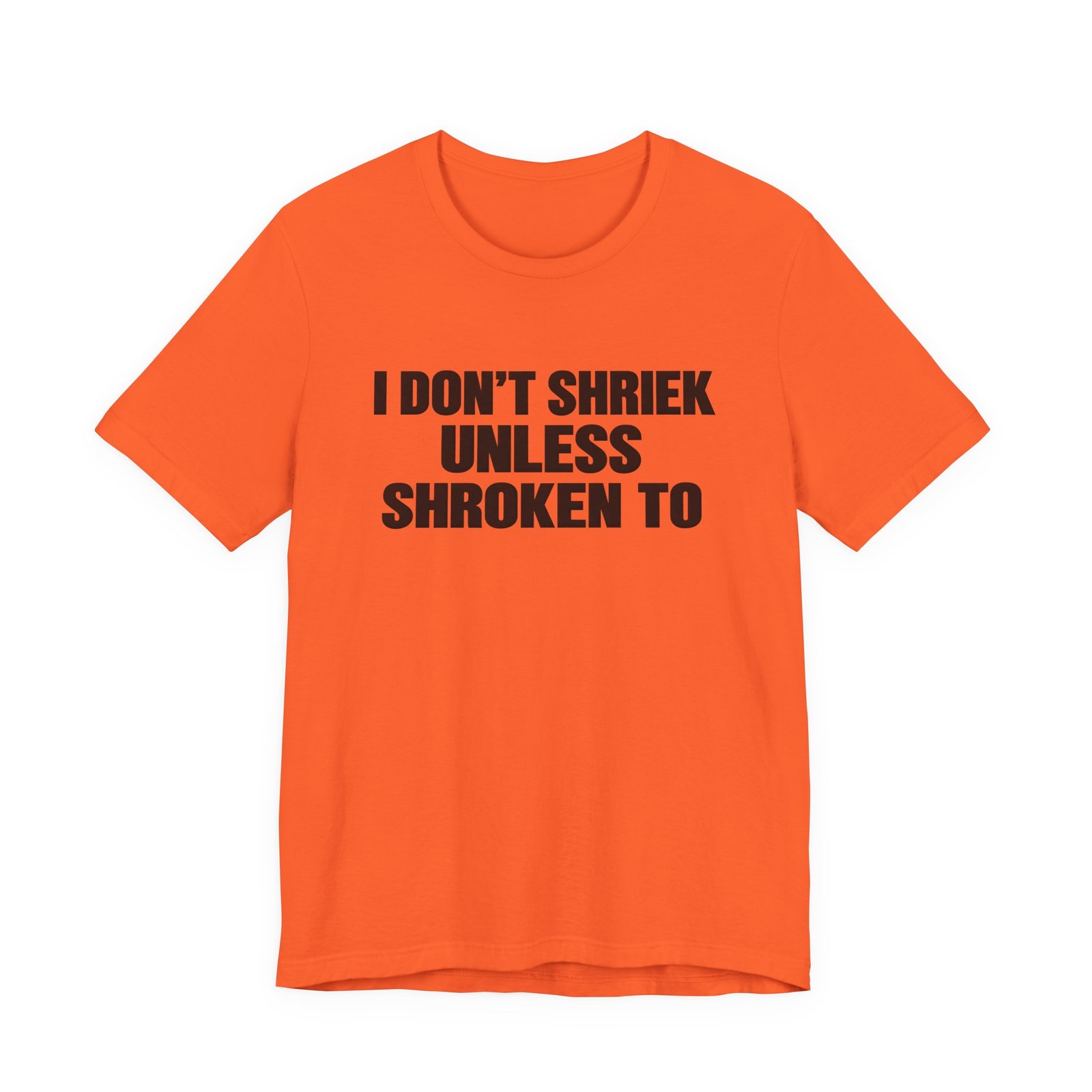 I Don't Shriek Unless Shroken To Typography Statement - Image 5