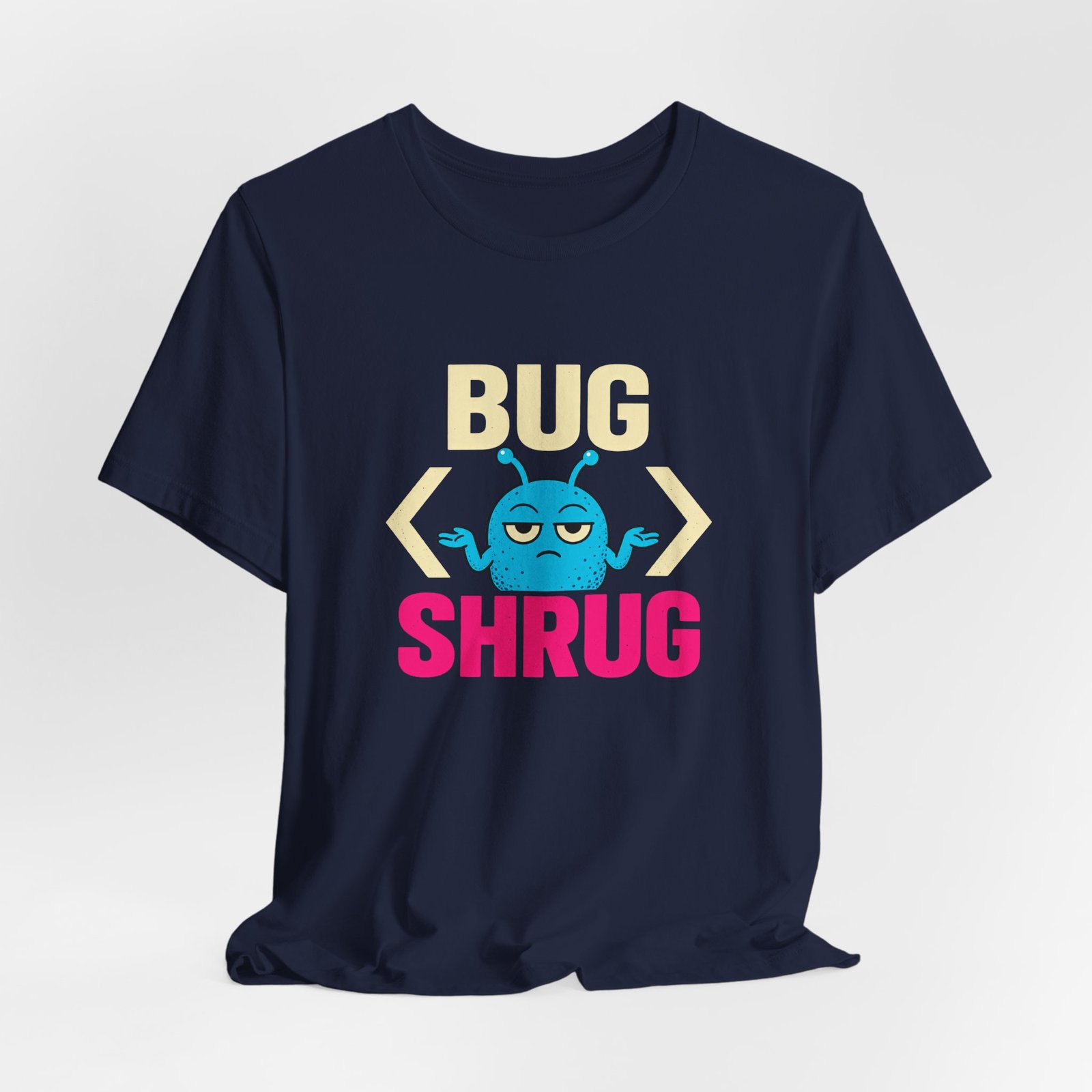 Bug Shrug Coding Humor - Image 24
