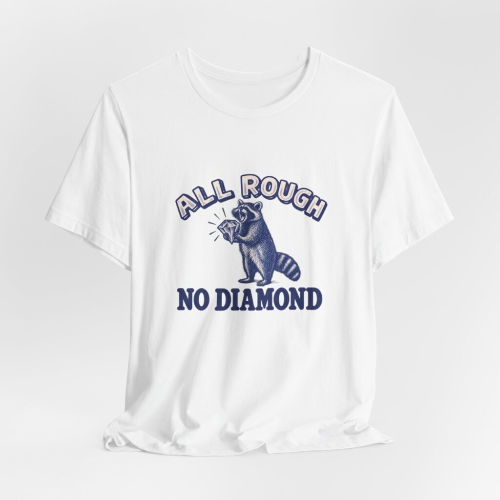 All Rough Raccoon Wordplay Humor Graphic Tee
