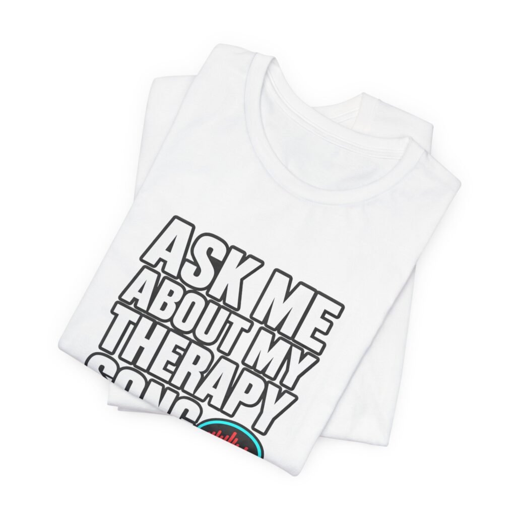 Ask Me About My Therapy Song
