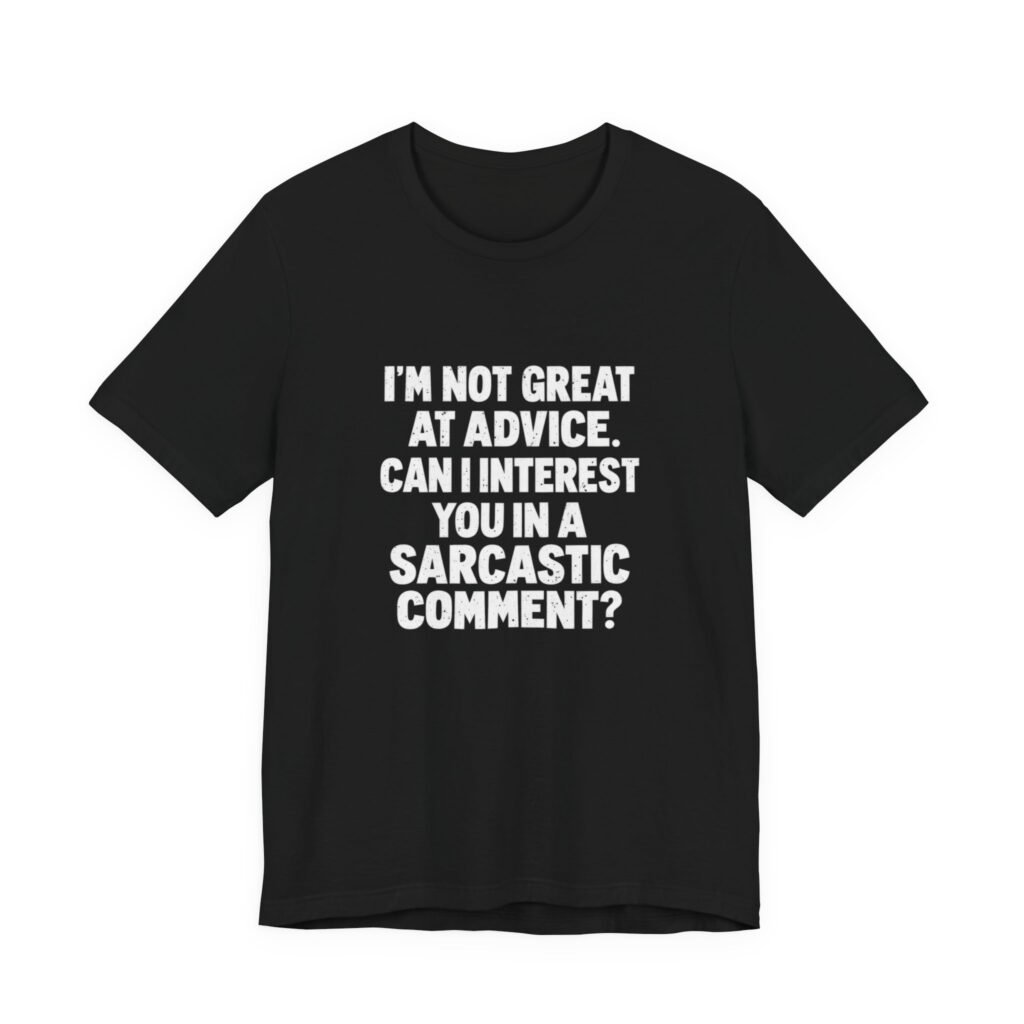Sarcastic Comment Advice Humor