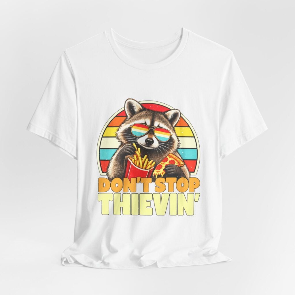 Raccoon Don’t Ever Stop Thievin’ Pizza and Fries Pun