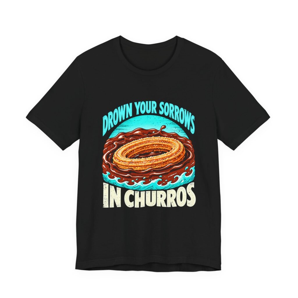 Drown Your Sorrows in Churros Food Pun