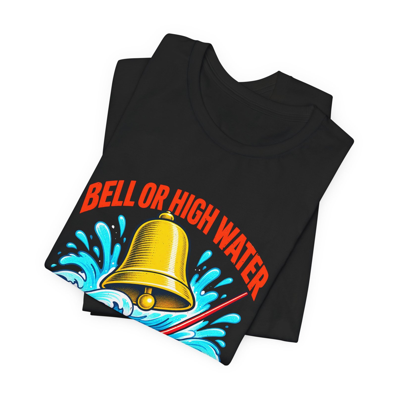 Bell Or High Water Teacher Lesson Pun Graphic Tee - Image 15