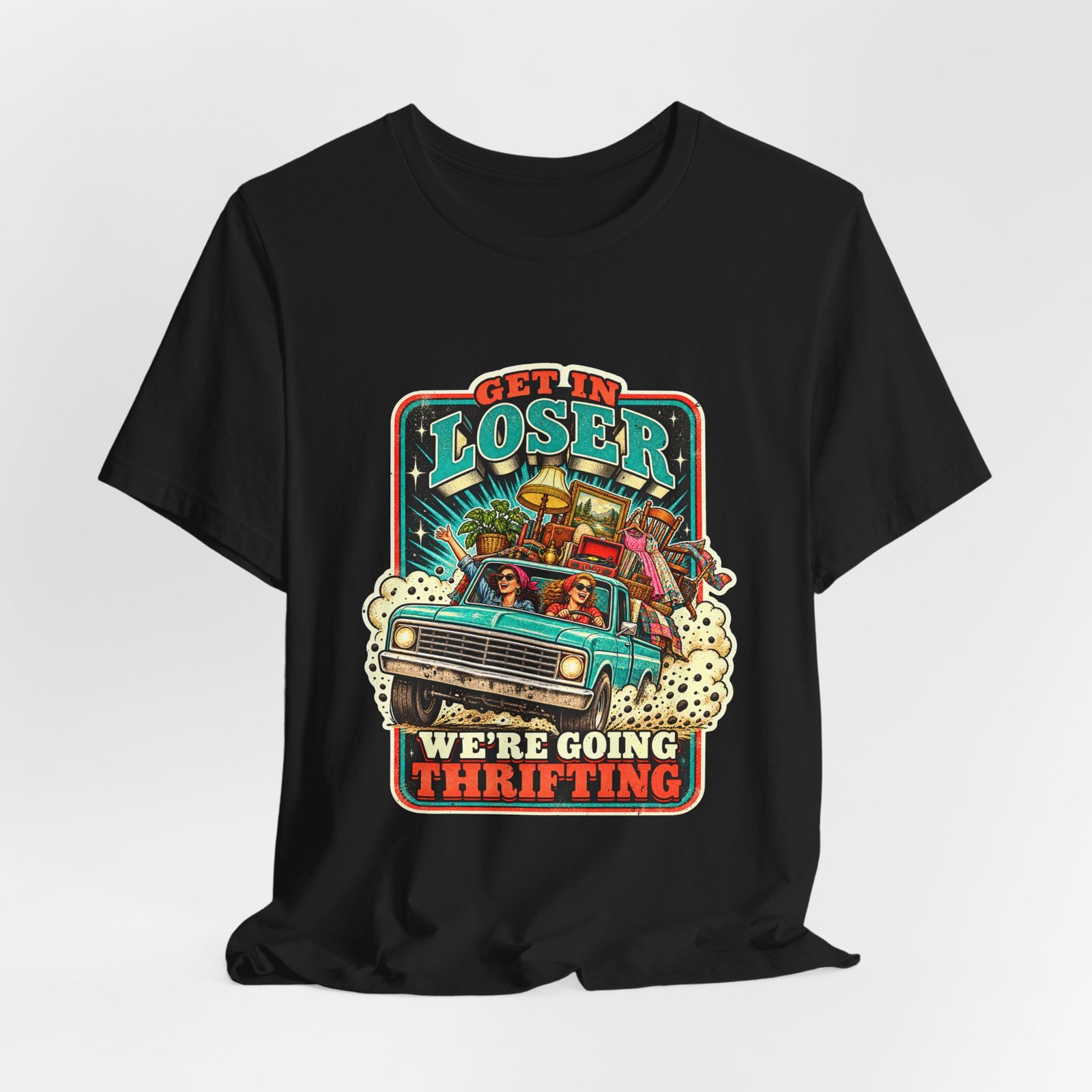 Get In Loser We’re Going Thrifting – Secondhand Shopping Humor - Image 16